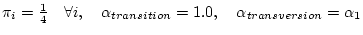$\pi_i = \frac{1}{4} \quad \forall i, \quad
\alpha_{transition} = 1.0, \quad
\alpha_{transversion} = \alpha_1$